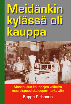 Meidänkin kylässä oli kauppa
